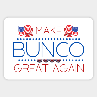 Make Bunco Great Again American Funny Dice Game Night Shirt Hoodie Mask Magnet